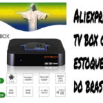 Aliexpress TV Box estoque Brasil