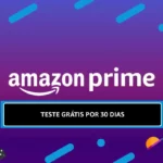 Amazon Prime Teste Gratis